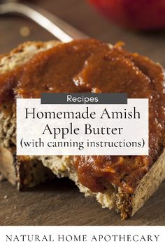 a piece of bread with apples in the background and text overlay reads homemade amish apple butter with canning instructions