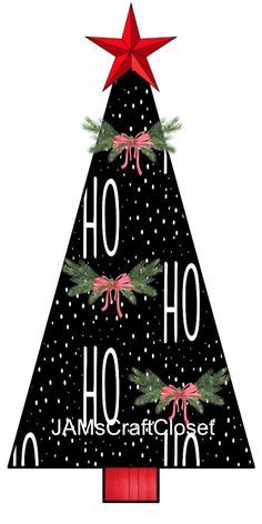 a christmas tree with the words ho ho and two red stars on it's top