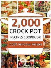 the 2, 000 crock pot recipes cookbook is shown with pictures of various dishes