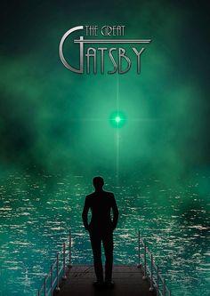 the great gatsby movie poster with a man standing on a dock looking out to sea