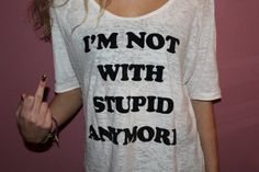 I'm not with stupid anymore Ex Boyfriend Quotes, Boyfriend Quotes, Ex Boyfriend, Make Me Smile, Just In Case, Style Me, We Heart It, A Woman, Funny Quotes