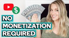 a woman holding money with the words no monetization required in front of her