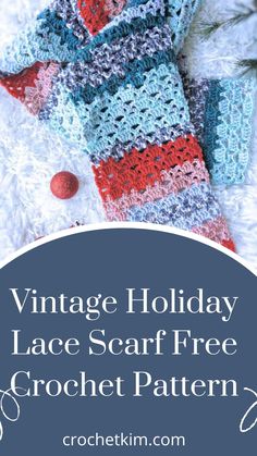 a crocheted scarf with the text vintage holiday lace scarf free crochet pattern