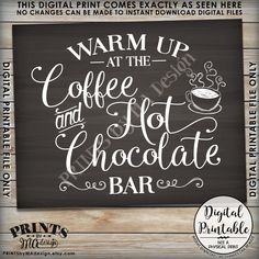 a sign that says warm up at the coffee and hot chocolate bar with an image of a