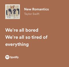 New Romantics Lyrics, Taylor Songs, Taylor Swift New, Song Lyric Quotes, Favorite Lyrics