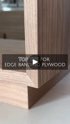 top tips for edge banding plywood