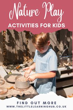 a young boy in blue shirt making clay pots with text overlay that reads nature play activities for kids