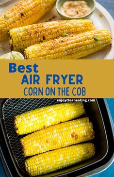 grilled corn on the cob in an air fryer with text overlay that reads best air fryer corn on the cob