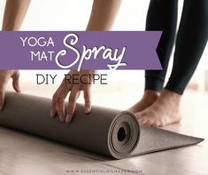 yoga mat spray diy recipe with hands on it