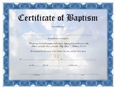 Free Printable Baptism Certificate. Free Printable Baptism Certificate for the new church member. A great free certificate that you can fill the information, print and save time and money. Includes a beautiful dove background and blue frame with Matthew 28:19 Bible verse. Print this beautiful Baptism Certificate free using your laser or inkjet printer with best quality settings and quality Free Printable Certificate Templates, Baby Dedication Certificate, Blank Certificate Template, Water Baptism, Free Printable Certificates, Catholic Baptism, Christian Baptism, Birth Certificate Template, Free Certificate Templates