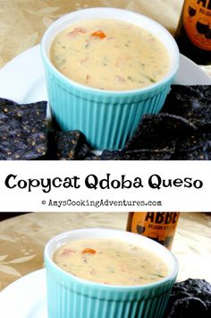 two pictures of soup and chips on a plate with the caption copycat adoba queso