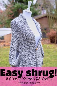 a crocheted jacket is shown on a mannequin with the words easy shrug