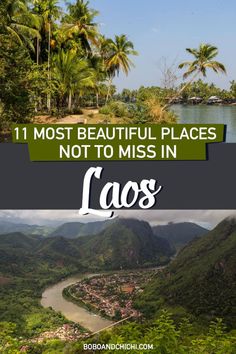 the most beautiful places not to miss in laos, with text overlaying them