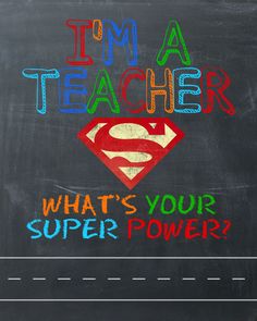 a chalkboard with the words i'm a teacher and a superman symbol on it