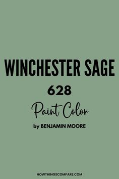 a green background with the words winchester sage 728 paint color by benami moore