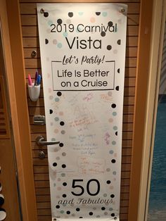 a door with a sign on it that says, let's party life is better on a cruise