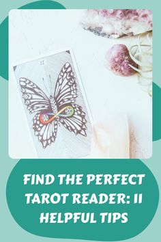 the text reads find the perfect tarot reader ii helpful tips with an image of a butterfly