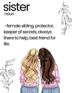 two girls with long hair are facing each other and the caption says, sister