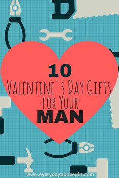 a heart with the words 10 valentine's day gifts for your man