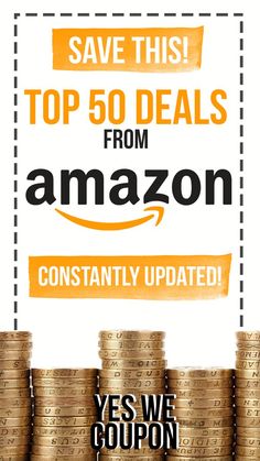 an advertisement for amazon with stacks of gold coins and the words save this top 50 dollars from amazon