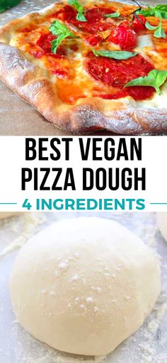 the best vegan pizza dough 4 ingredients are in this photo and it's easy to make