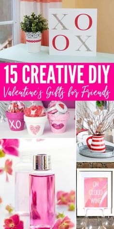 valentine's gifts for friends that are easy to make and perfect for any special occasion