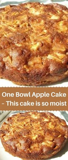 two cakes sitting side by side on top of each other with the words, one bowl apple cake - this cake is so moist