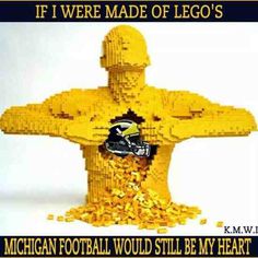 an image of a man made out of legos with the caption michigan football would still be my heart