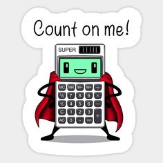 a calculator that says count on me with a red cape around its neck