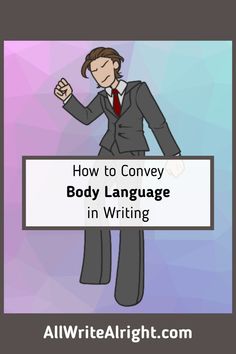 a cartoon character holding a sign that says how to convey body language in writing