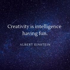 albert einstein quote creativity is inteliligence having fun with stars in the background