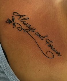 a woman's chest with the words always and forever written in cursive font