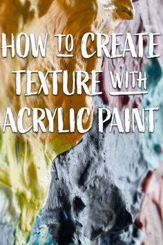 how to create texture with acrylic paint