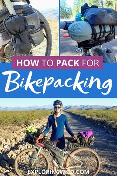 a woman standing next to her bike with the words how to pack for bicyclepacking