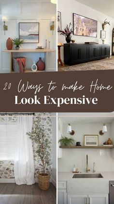 four different pictures with the words 20 ways to make home look expensive