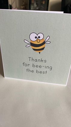 a card with a bee saying thank you for being the best on it's front