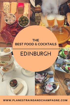 the best food and cocktails in edinburgh, scotland with text overlaying it