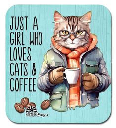 a coaster with a cat wearing a jacket and holding a coffee cup in its hands