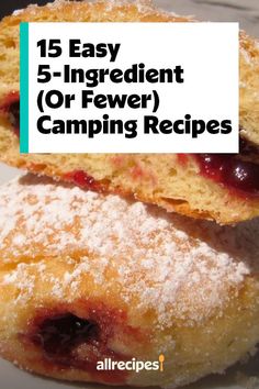 two blueberry filled pastries sitting on top of each other with the words, 15 easy 5 ingredient or fewer camping recipes