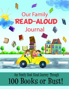 the book cover for our family read - aloud journal, featuring two children in a yellow car