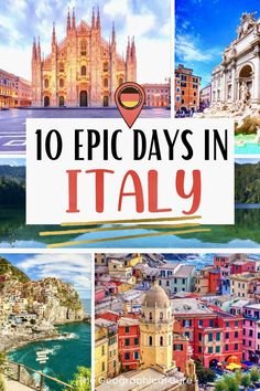 the top 10 things to see in italy with text overlay that reads 10 epic days in italy