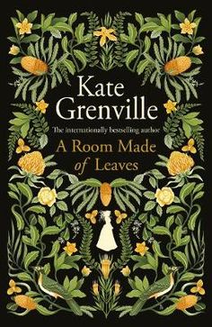 the cover of a room made of leaves by kate grenvillee, with flowers and