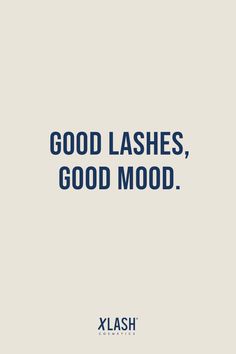 Monday Lash Motivation, Lash Extensions Quotes Beauty, Eyelash Extension Meme Funny, Good Lashes Good Mood, Lash Artist Quotes Funny, Lash Phrases, Lash Extensions Quotes Funny, Lashes Quotes Beauty