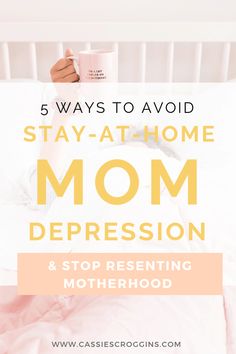 5 Ways to Avoid Stay at Home Mom Depression and Stop Resenting Motherhood - Cassie Scroggins My First Baby, Stay At Home Parents, Find Happiness, Mom Jobs