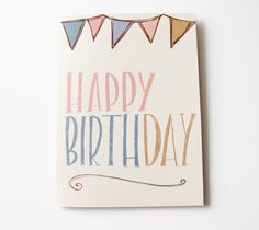 a birthday card with the words happy birthday on it and bunting pennants in pastel colors