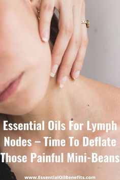 Essential Oils For Lymph Nodes – Time To Deflate Those Painful Mini-Beans #Lymph #LymphNodes #EssentialOils #EssentialOilsBenefits #EssentialOilsUses #EssentialOilsBlends #NaturalHealing #HomeRemedies Oils For Lymph Nodes, Essential Oils For Lymph Nodes, Vitamins For Nerves, Lymph Glands, Wellness Board, Lymph Fluid, Lymph System