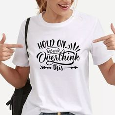 Funny Saying T Shirt, Hold On Let Me Overthink This Shirt, Sarcastic Shirt, Funny Shirt, Offensive Shirt, Funny Mom Shirt, Moms Life Shirt Graphic Tees Funny, Moms Life, Sarcastic Shirts Funny, Funny Mom Shirt, Reserved Signs, Mom Life Shirt, Sarcastic Shirts, Funny Mom Shirts, Funny Graphic Tees