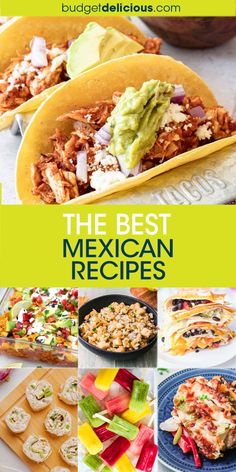 the best mexican recipes with pictures of different dishes and ingredients on them, including tortillas