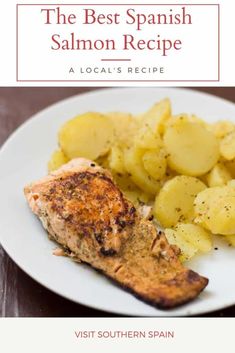 the best spanish salmon recipe on a white plate with potatoes