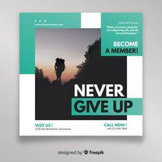 a poster with a man walking up the hill and text never give up on it